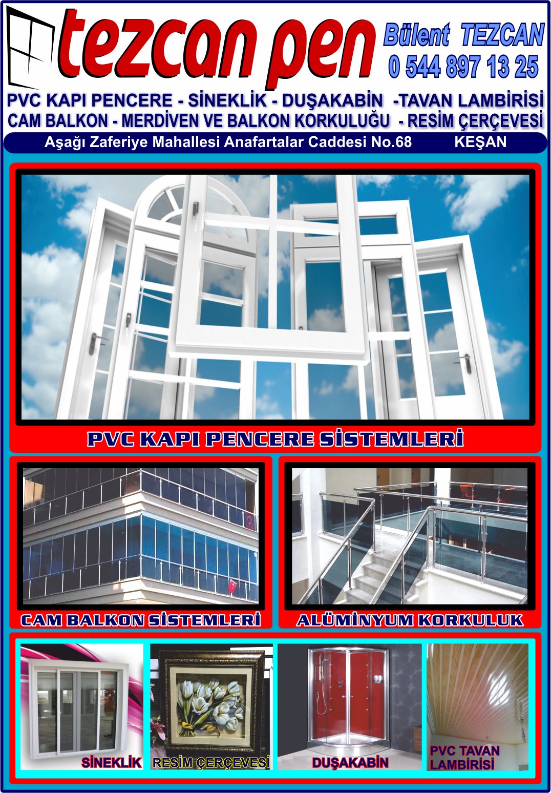 KEŞAN CAM CAMCILAR BAKLAVA DİLİM AYNA TEZCAN PEN PVC KAPI PENCERE CAM BALKON SİNEKLİK 