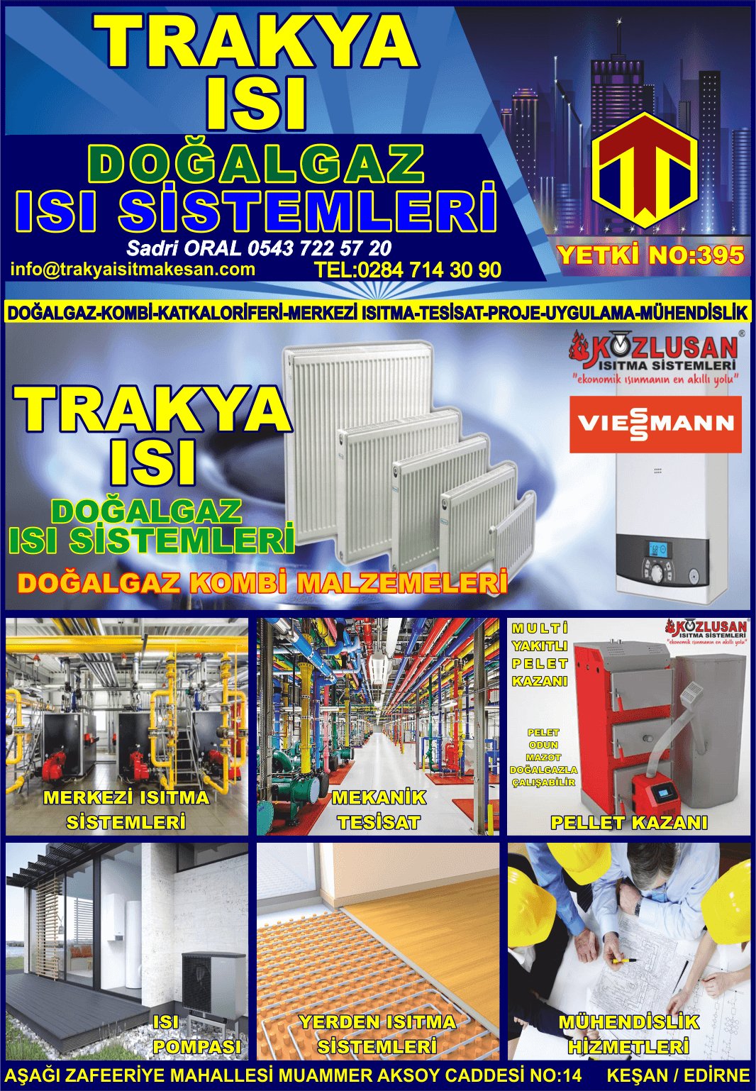 KEŞAN TRAKYA ISI POMPASI DOĞALGAZ KOMBİ SİSTEMLERİ PELLET KAZANI YERDEN ISITMA SİSTEMLERİ