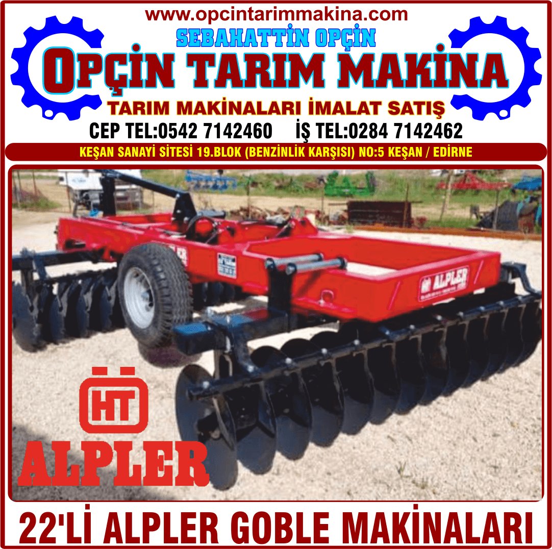 KEŞAN OPÇİN TARIM ALETLERİ MAKİNE ALPLER GOBLE DİSKAROPULLUK POTİNGER ROTOVATOR MAKİNELERI