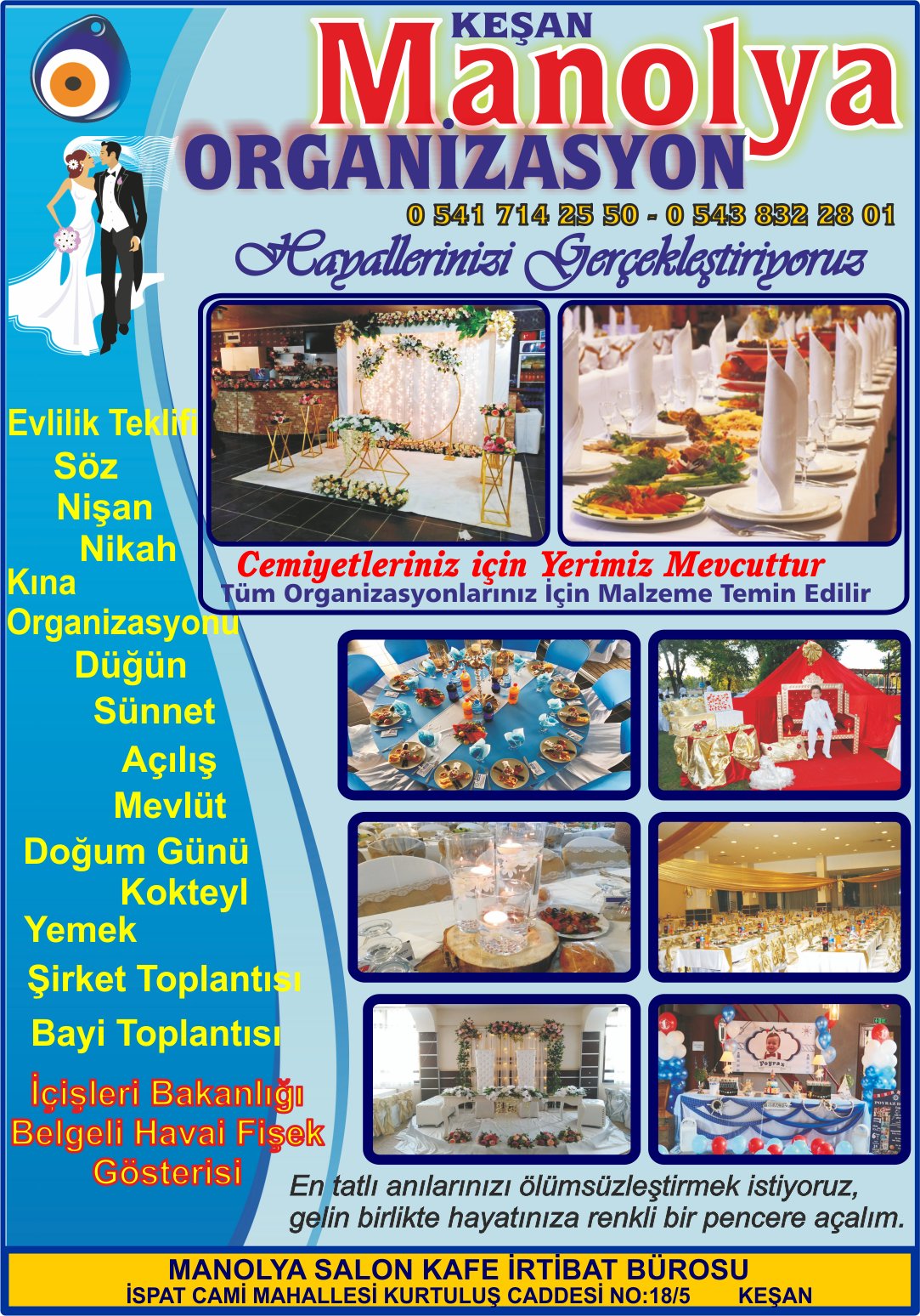 KEŞAN DÜĞÜN NİŞAN NİKAH ORGANİZASYONU SALONU MANOLYA