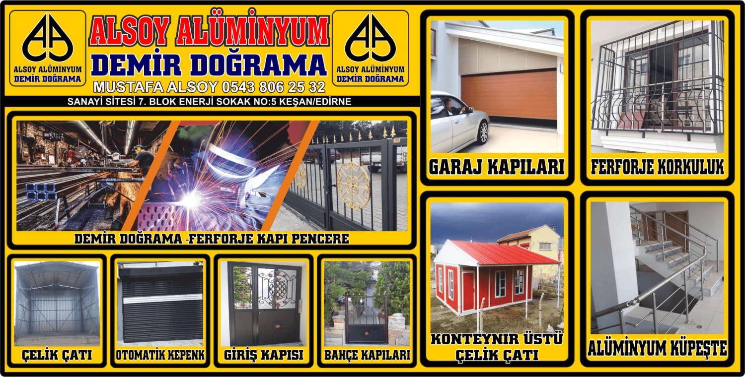 KEŞAN DEMİR DOĞRAMA FERFORJE KAPI PENCERE KORKULUK ALSOY ALÜMİNYUM DEMİR DOĞRAMA KEŞAN