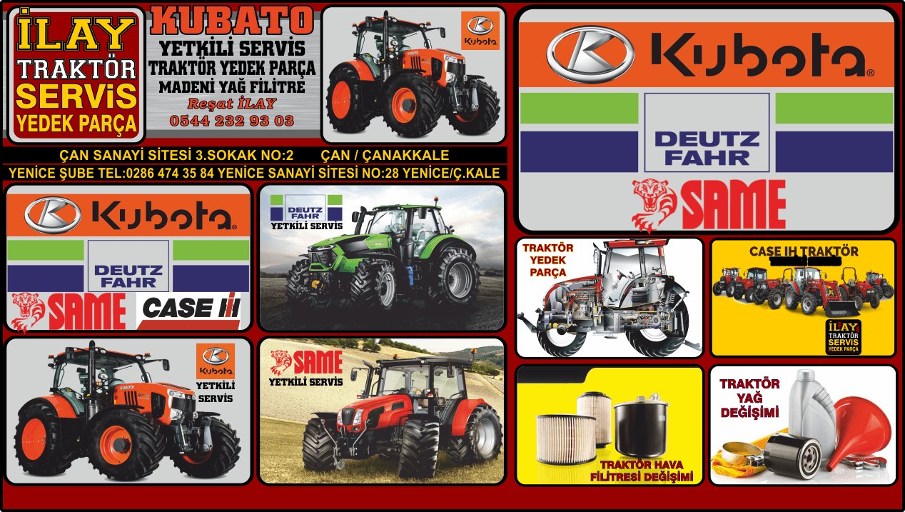 İLAY TRAKTÖR SERVİS TAMİR YEDEK PARÇA ÇAN ÇAN İLAY TRAKTÖR SERVİS TAMİR YEDEK PARÇA KUBATO YETKİLİ SERVİSİ ÇAN DEUTZ FAHR TRAKTÖR YETKİLİ SERVİS ÇAN SAME TRAKTÖR YETKİLİ SERVİS CASEİ TRAKTÖR YETKİLİ SERVİS TRAKTÖRLERE TURBO